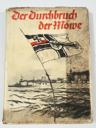 "Der Durchbruch der Möwe", datiert 1928, ca. DIN A5, 127 Seiten, gebraucht, Schutzumschlag verschmutzt