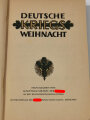 "Deutsche Kriegsweihnacht" Herausgegeben vom Hauptkulturamt der NSDAP, datiert 1944, DIN A5, 198 Seiten