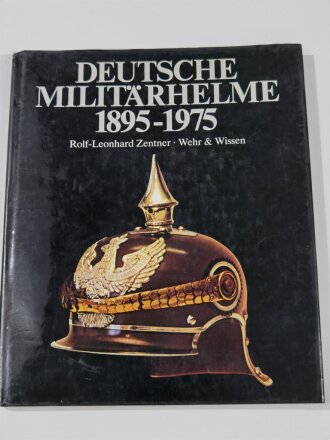 "Deutsche Militärhelme 1895-1975", DIN A4,...