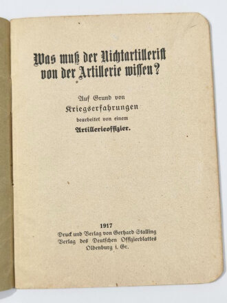 1.Weltkrieg Heft "Was muß der Nichtartillerist von der Artillerie wissen?", datiert 1917, 26 Seiten