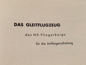 Transart "NSFK, Schulgleiter 38", Der Korpsführer des NS-Fliegerkorps "Das Gleitflugzeug"