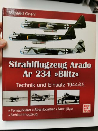 "Strahlflugzeug Arado Ar 234 Blitz Technik und Einsatz 1944/45" 269 Seiten, aus Raucherhaushalt, über DIN A4