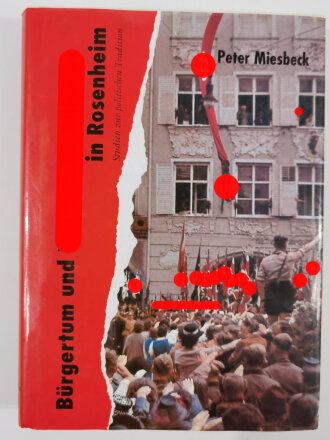 "Bürgertum und Nationalsozialismus in Rosenheim" DIN A4, 652 Seiten, aus Raucherhaushalt