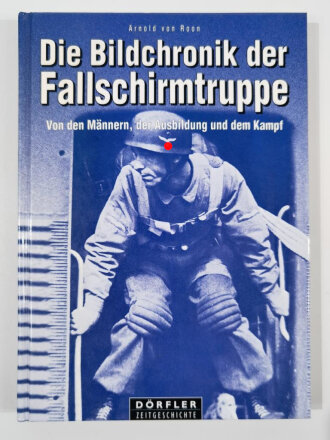 "Die Bildchronik der Fallschirmtruppe" DIN A4,...