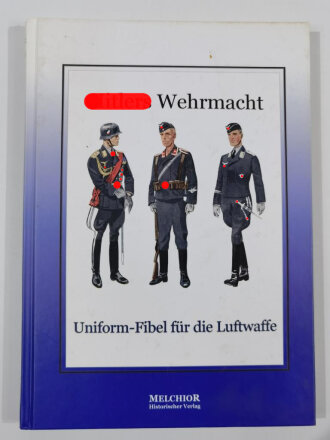 "Hitlers Wehrmacht" Uniformfibel für die...
