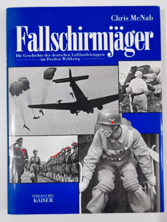 "Fallschirmjäger" Die Geschichte der deutschen Luftlandetruppen im Zweiten Weltkrieg. DIN A4, 175 Seiten, gebraucht,aus Raucherhaushalt