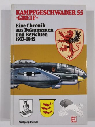 Kampfgeschwader 55 "Greif", Eine Chronik aus Dokumenten und Berichten 1937-1945, DIN A4, 501 Seiten, gebraucht,aus Raucherhaushalt