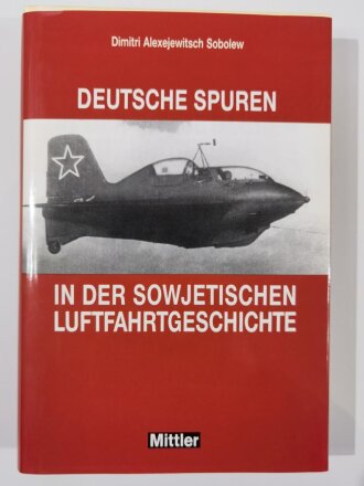 Deutsche Spuren in der sowjetischen Luftfahrtgeschichte, Dimitri Alexejewitsch Sobolew, DIN A4, 311 Seiten, gebraucht, aus Raucherhaushalt