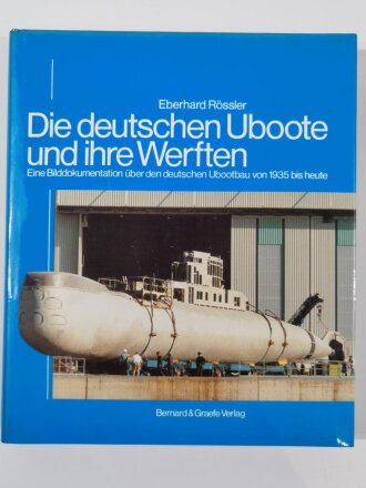 Die deutschen Uboote und ihre Werften, Eberhard...