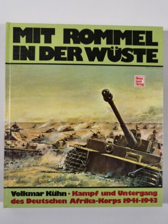 Mit Rommel in der Wüste (Volkmar Kühn), Kampf und Untergang des Deutschen Afrika-Korps 1941-1943,  DIN A4, 224 Seiten, gebraucht, aus Raucherhaushalt
