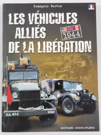 Les Vehicules Allies De La Liberation, Etats-Unis, Grande-Bretagne, Canada (Francois Bertin), DIN A4, 127 Seiten, gebraucht, aus Raucherhaushalt