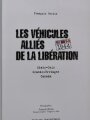 Les Vehicules Allies De La Liberation, Etats-Unis, Grande-Bretagne, Canada (Francois Bertin), DIN A4, 127 Seiten, gebraucht, aus Raucherhaushalt