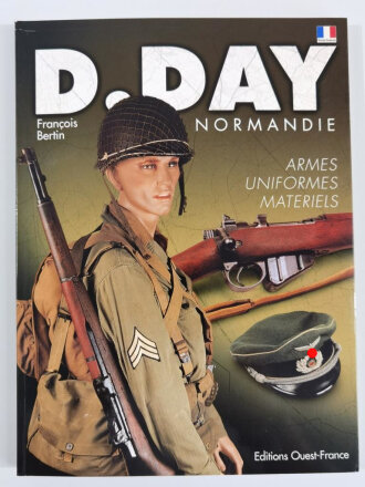 D-Day Normandie, Uniforms - Armes - Materiels,Francois Bertin, DIN A4, 127 Seiten, gebraucht, aus Raucherhaushalt