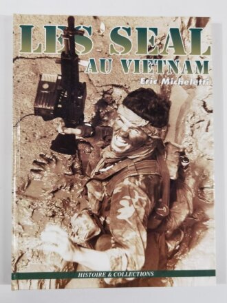 Les Seal Au Vietnam (Eric Micheletti, Histoire & Collections, DIN A4, 144 Seiten, gebraucht, aus Raucherhaushalt