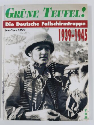 "Grüne Teufel", Die Deutsche Fallschirmtruppe 1939-1945 (Jean-Yves Nasse), DIN A4, 143 Seiten, gebraucht, aus Raucherhaushalt