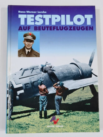 Testpilot auf Beuteflugzeugen, Hans - Werner Lersche, Aviatic Verlag, 191 Seiten, DIN A4, gebraucht, aus Raucherhaushalt