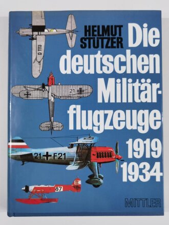 Die deutschen Militärflugzeuge 1919-1934, Helmut...