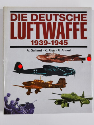 "Die deutsche Luftwaffe 1939-1945", A. Galland,...