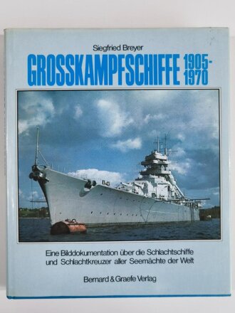 "Grosskampfschiffe 1905 -1970", Eine Bilddokumentation über die Schlachtschiffe und Schlachtkreuzer aller Seemächte der Welt, Siegfried Breyer, 144 Seiten, DIN A4, gebraucht, aus Raucherhaushalt