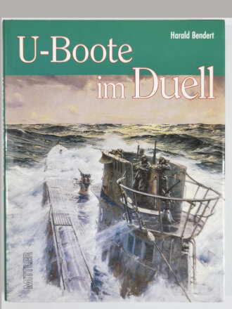 U- Boote im Duell, Harald Bendert, 190 Seiten, DIN A4,...