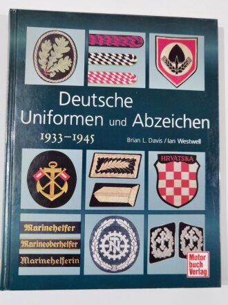 Deutsche Uniformen und Abzeichen 1933-1945, Brian L. Davis / Ian Westwell, 190 Seiten, DIN A4, gebraucht, aus Raucherhaushalt