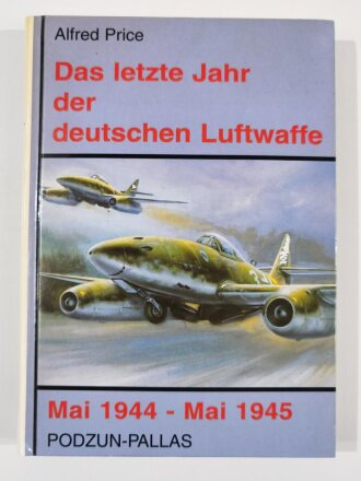 "Das letzte Jahr der deutschen Luftwaffe", Mai 1944 - Mai 1945 (Alfred Price), 240 Seiten, DIN A4, gebraucht, aus Raucherhaushalt