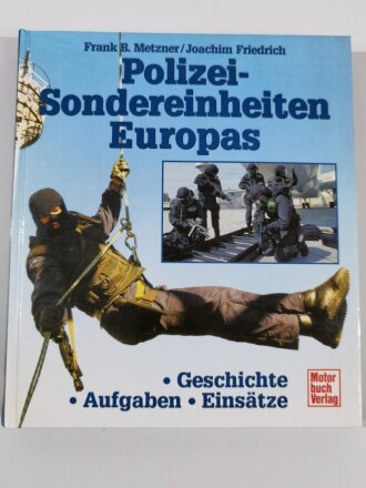 Polizei-Sondereinheiten Europas, Geschichte, Aufgaben,...