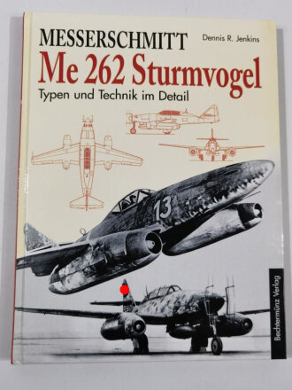 Messerschmitt, "Me 262 Sturmvogel", Typen und...