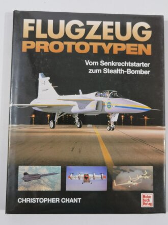 Flugzeug Prototypen, Vom Senkrechtstarter zum Stealth - Bomber, Christopher Chant, 128 Seiten, DIN A4, gebraucht, aus Raucherhaushalt