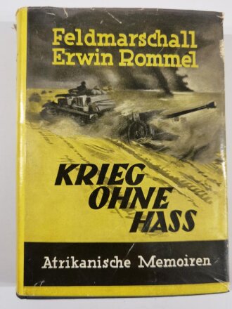Feldmarschall Erwin Rommel, "Krieg Ohne Hass",...