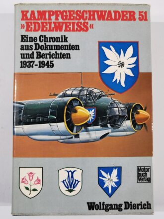 "Kampfgeschwader 51 - Edelweiss", Eine Chronik aus Dokumenten und Berichten 1937 - 1945, Wolfgang Dierich, 343 Seiten, DIN A4, gebraucht, aus Raucherhaushalt