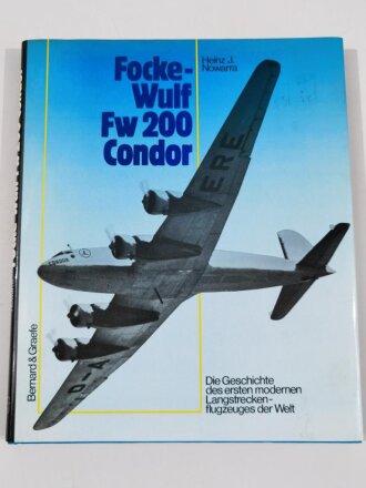 Focke - Wulf Fw 200 Condor, Die Geschichte des ersten modernen Langstreckenflugzeuges der Welt, Heinz J. Nowarra, 159 Seiten, DIN A4, gebraucht, aus Raucherhaushalt