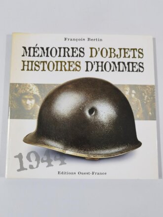 Memoires D ` Objets Histoires D ` Hommes, Editions Ouest...