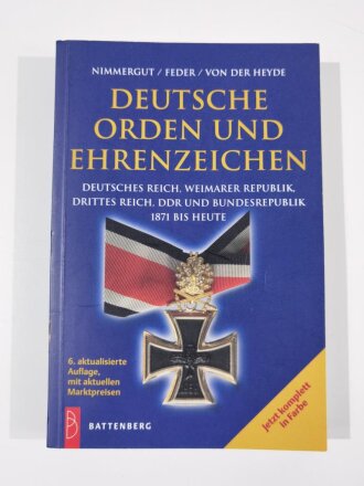 Deutsche Orden und Ehrenzeichen, Deutsches Reich, Weimarer Republik, Drittes Reich, DDR und Bundesrepublik 1871 bis heute, Nimmergut, Feder, Von der Heyde, 464 Seiten, DIN A4, gebraucht, aus Raucherhaushalt