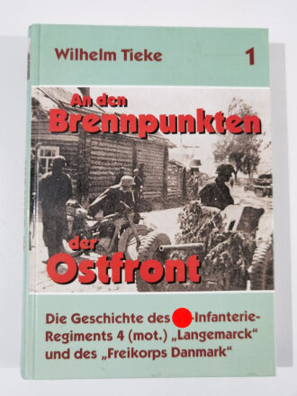 "An den Brennpunkten der Ostfront", Wilhelm Tieke, Die Geschichte des SS - Infanterie- Regiments 4 (mot.), Langemarck und des Freikorps Danmark, 311 Seiten, DIN A4, gebraucht, aus Raucherhaushalt