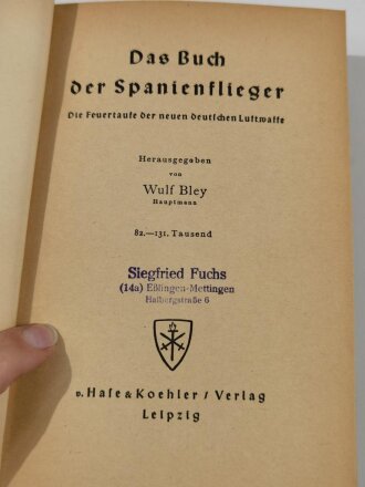 "Das Buch der Spanienflieger - Die Feuertaufe der neuen deutschen Luftwaffe", datiert 1939, 255 Seiten, gebraucht, aus Raucherhaushalt