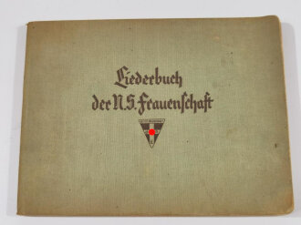 "Liederbuch der N.S Frauenschaft" 122 Seiten, DIN A5, stark gebraucht, aus Raucherhaushalt