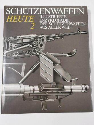 Schützenwaffen Heute (1945 - 1985) Band 2,...