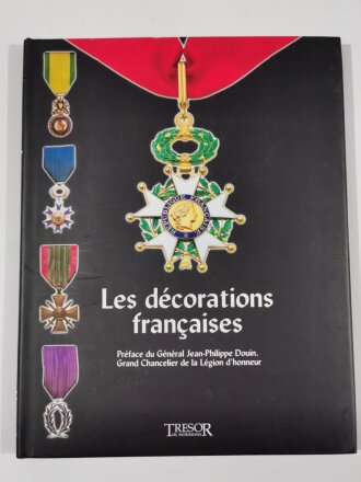 Les decorations francaises, Preface du General jean - Philippe Douin, Grand Chancelier de la Legion d` honneur, 107 Seiten, DIN A4, gebraucht, aus Raucherhaushalt