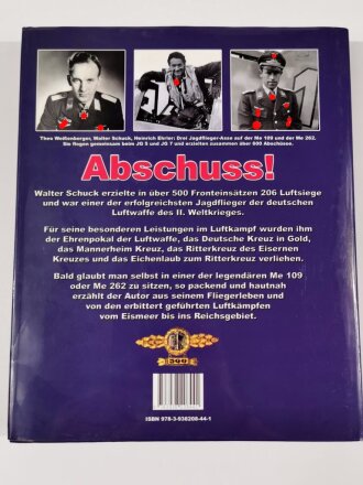 "Abschuss", Von der Me 109 zur Me 262, Erinnerungen an die Luftkämpfe beim Jagdgeschwader 5 und 7, Walter Schuck, 247 Seiten, DIN A4, gebraucht, aus Raucherhaushalt