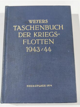 "Taschenbuch der Kriegsflotten 1943/44", Neuauflage 1974,  ca. 590 Seiten, gebraucht, aus Raucherhaushalt