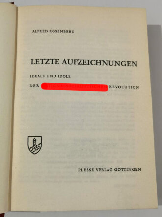 "Letzte Aufzeichnungen, Ideale und Idole, der Nationalsozialistischen Revolution" Alfred Rosenberg datiert 1955, 343 Seiten, DIN A5, aus Raucherhaushalt