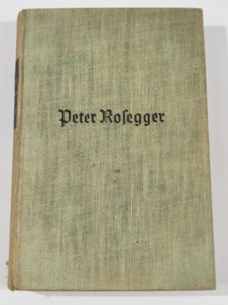 "Sonderlinge" Peter Rosegger, Widmung von 1940,...