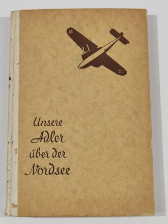 "Unsere Adler über der Nordsee", datiert...