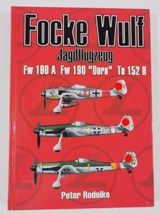 Focke Wulf Jagdflugzeug, Fw 190 A Fw 190 "Dora" Ta 152 H, Peter Rodeike, DIN A4, 444 Seiten, aus Raucherhaushalt