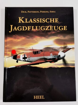 "Klassische Jagdflugzeuge", Dick, Patterson, Perkins, Simsa, DIN A4, 271 Seiten, aus Raucherhaushalt