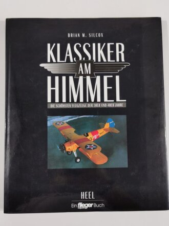 Klassiker am Himmel, Die schönsten Flugzeuge der 30er und 40er Jahre, Brian M. Silcox, DIN A4, 157 Seiten, aus Raucherhaushalt