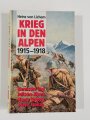 "Krieg in den Alpen 1915 - 1918, Karnische und Julische Alpen, Monte Grappa, Piave, Isonzo, DIN A5, 157 Seiten, aus Raucherhaushalt