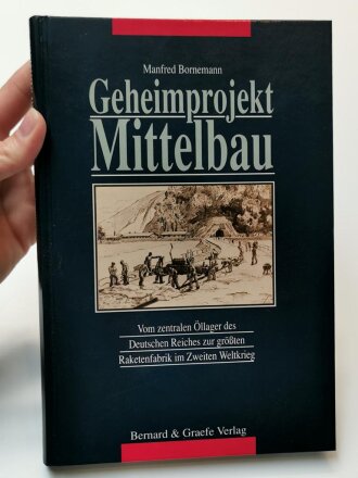 Geheimprojekt Mittelbau - Vom zentralen Öllager des...