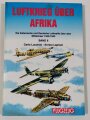 "Luftkrieg über Afrika", Die italienische und Deutsche Luftwaffe über dem Mittelmeer 1940 - 1943, Band II, Carlo Lucchini - Enrico Leproni, DIN A4, über 144 Seiten, aus Raucherhaushalt